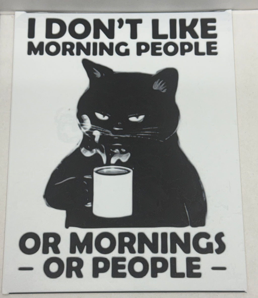Funny Meme Cat I Don't Like Mornings - 3D Printed (Painting)